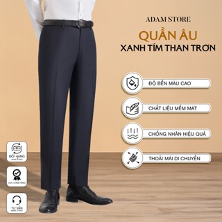  QUẦN ÂU NAM ADAM STORE MÀU XANH TÍM THAN TRƠN Q314 LỊCH LÃM TỐI GIẢN CHUẨN PHONG CÁCH HIỆN ĐẠI 