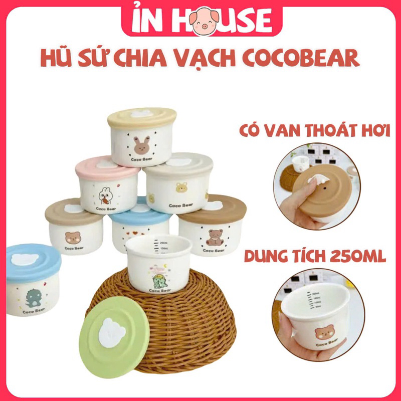 Hũ Sứ COCO BEAR ĐA NĂNG Trữ, Đựng Đồ Ăn Dặm,có Nắp Silicon có van thoát khí chống rò 250ml, Bát Sứ c