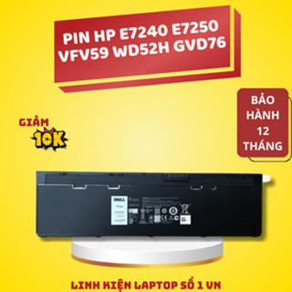 Pin Laptop DELL LATITUDE E7240 E7250 VFV59 GVD76 WD52H Zin Bảo Hành 12 Tháng