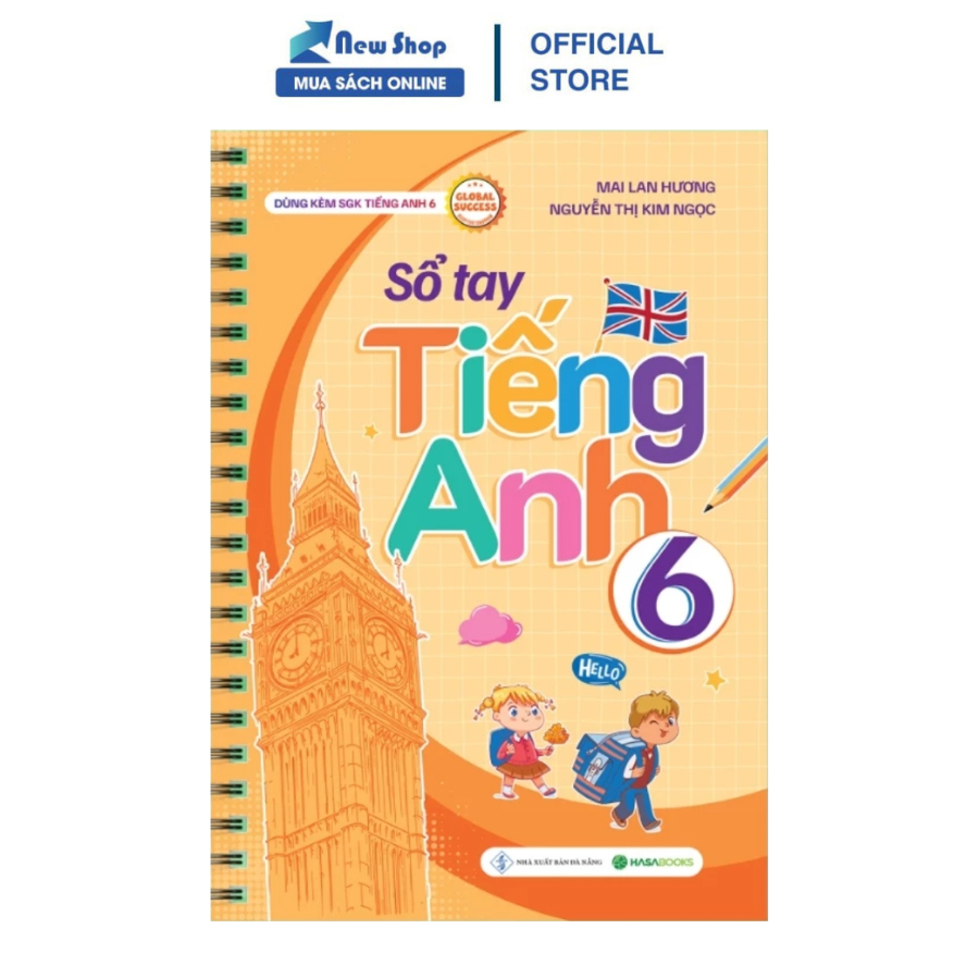 Sách - Sổ Tay Tiếng Anh 6 (Dùng Kèm SGK Tiếng Anh 6 Global Success) - HASA
