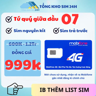 [Đồng giá 999k] Sim Mobifone Số Đẹp TRẢ TRƯỚC VIP 07, Tứ Quý Giữa dễ nhớ [DKCC + ESIM tại Mobifone]
