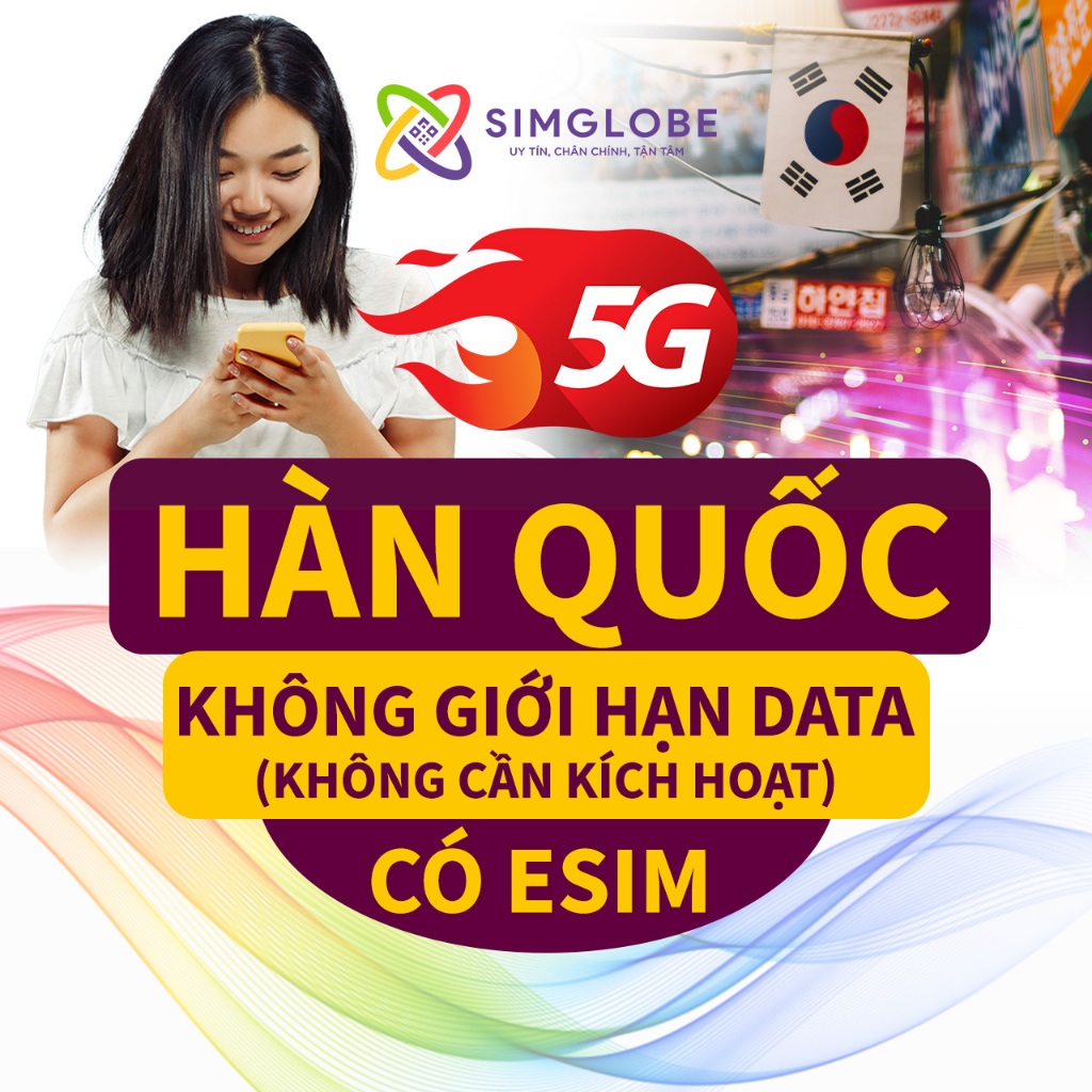 [BẢO HÀNH 1 ĐỔI 1] SIM DU LỊCH HÀN QUỐC 2-30 NGÀY - KHÔNG GIỚI HẠN - KHÔNG CẦN KÍCH HOẠT - CÓ ESIM