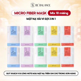 [CHỌN MÀU NOTE TRONG GHI CHÚ] Combo Mix 10 Miếng Mặt Nạ Vải Vi Sợi Be'Balance MICRO FIBER MASK 3in1 giúp Làm Đẹp Da