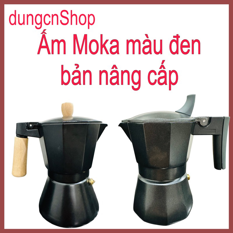 Ấm Moka pot bản nâng cấp, Ấm Moka pot cải tiến 150ml và 300ml, ấm được gia công tỉ mỉ, đẹp