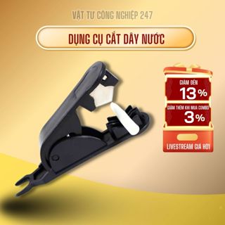 Dụng cụ cắt dây máy lọc nước, dao bấm dây ống nước phi 6, 8,10mm