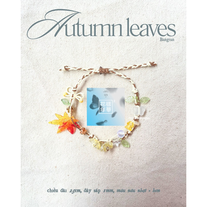 VÒNG TAY AUTUMN LEAVES | HYYH PT.2 BTS