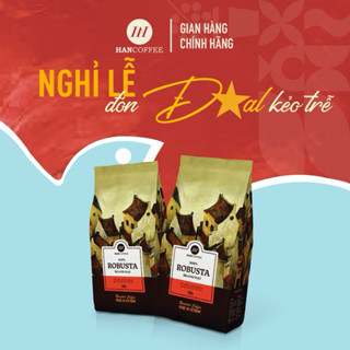 Cà Phê Pha Phin/ Pha Máy 100% ROBUSTA HANCOFFEE Đắng Vừa,Cà Phê Mộc Rang Xay Nguyên Chất,Không Đường