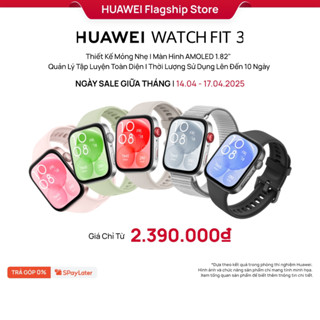 Đồng Hồ Thông Minh HUAWEI WATCH FIT 3 | Thiết Kế Mỏng Nhẹ | Màn Hình AMOLED 1.82" | Quản Lý Tập Luyện Toàn Diện