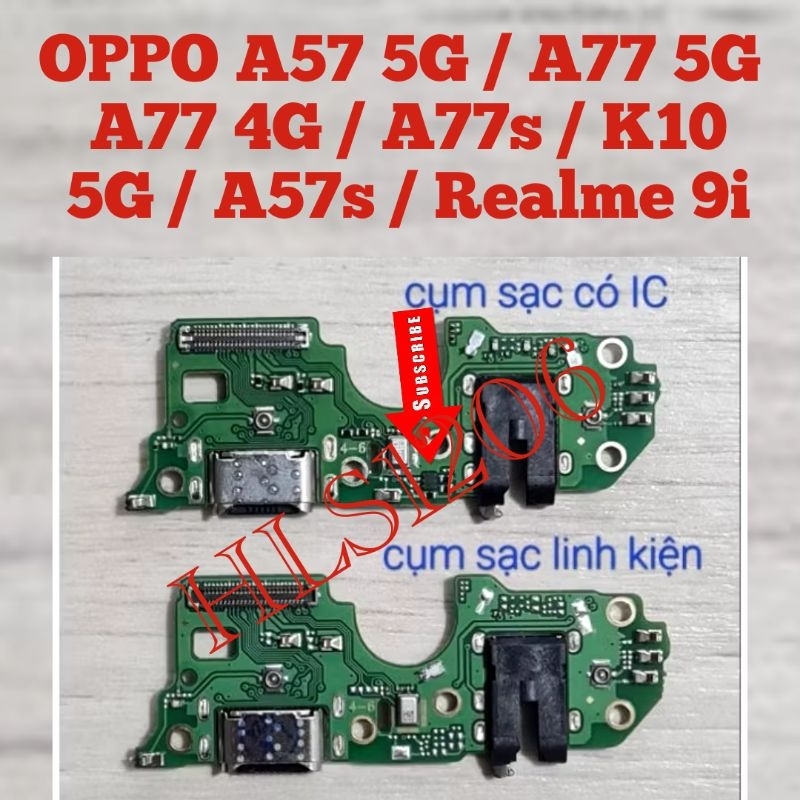 Cụm chân sạc A57 5G / A77 5G / A77 4G / A77s / K10 5G / A57s / Realme 9i