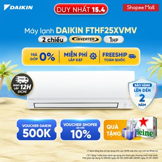 [MIỄN PHÍ LẮP ĐẶT 1TR3] Điều hòa Daikin Inverter 2 chiều FTHF25XVMV - 1HP 9000BTU