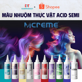  Màu Nhuộm ACID SEMI MCREME 200ml – Thuốc Nhuộm Thực Vật Không Amoniac Không Hư Tổn Tóc Chuẩn Tone. 