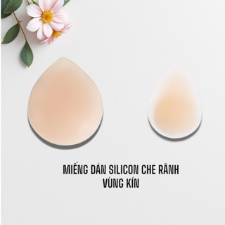 Miếng Dán Silicon Che Vùng Kín Cao Cấp Chống Lộ Hàng Khi Mặc Đồ body Ôm