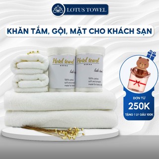 Khăn Tắm,Gội, Lau Mặt Khách sạn 100% Cotton Cao Cấp Mềm Mịn,Chuyên Dụng Khách Sạn, Spa, Resort