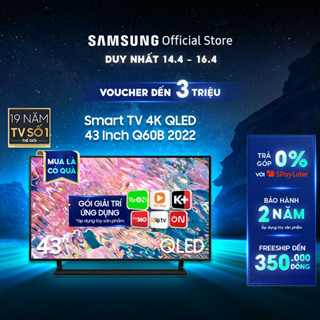[Shopee - Lắp đặt 0Đ HN HCM] - Smart Tivi Samsung 43 Inch 4K QLED QA43Q60BAKXXV 2022 - Miễn phí lắp đặt