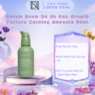  Serum Boom De Ah Dah Giúp Phục Hồi Giảm Mụn Growth Factors Calming Ampoule 50ml 