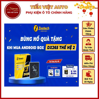  Zestech DX265 thế hệ thứ 2 - Android box ô tô phiên bản mới nhất 2025 Tặng Cam Hành Trình + Sim 4G  