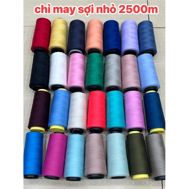 chỉ may các màu sợi nhỏ cuộn 2500 mét