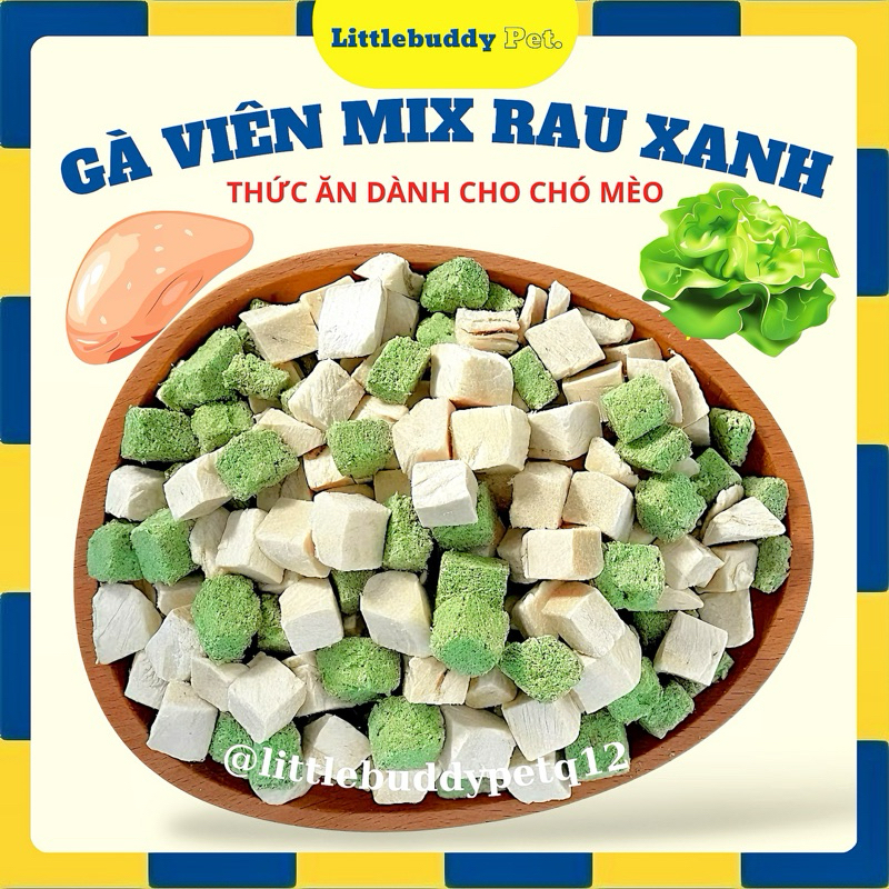 (Tăng cân, hỗ trợ tiêu hoá) Gà viên sấy mix rau xanh, Thịt sấy cho chó, mèo. Siêu bổ cho boss