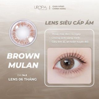 Lens siêu cấp ẩm UROPA Mulan Brown màu nâu tự nhiên, kính áp tròng 6 tháng, chống tia UV, 0-6 độ