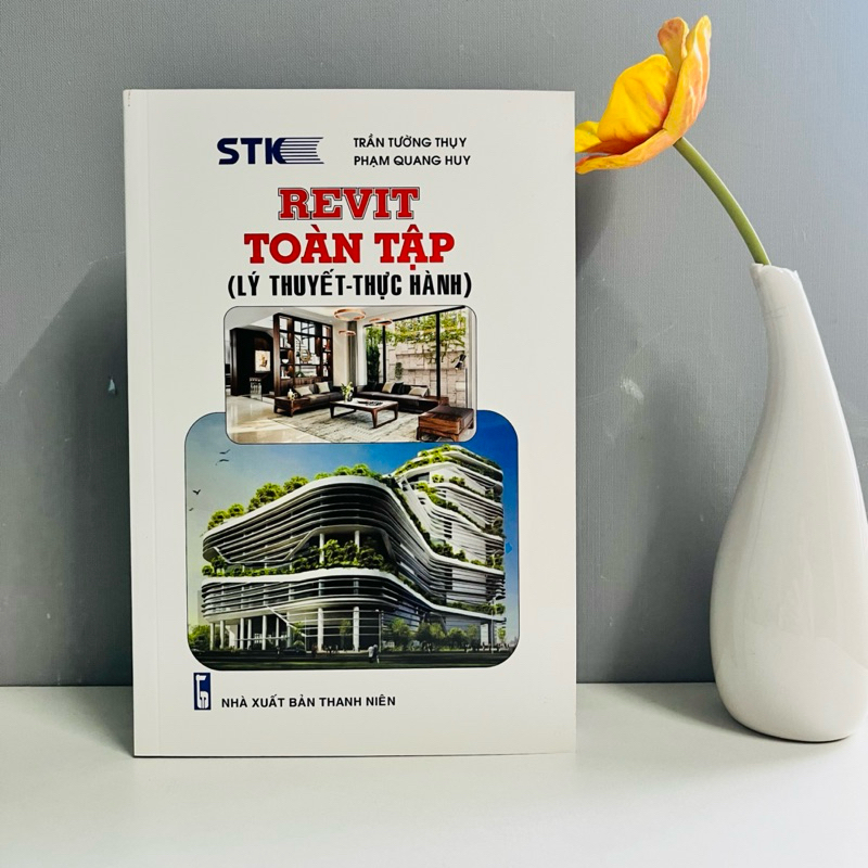 Sách - Revit Toàn Tập (Lý Thuyết - Thực Hành)