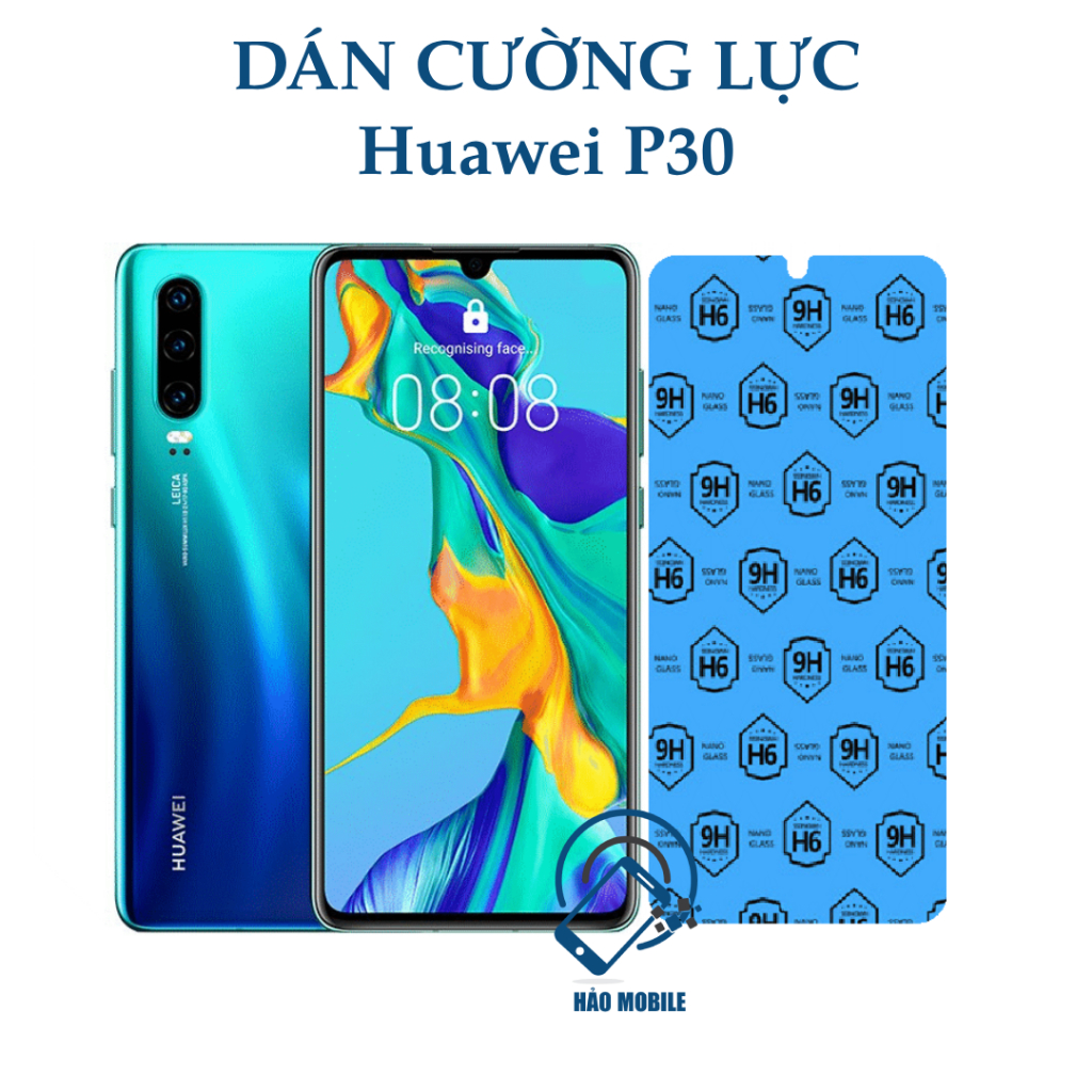Dán cường lực dẻo nano Huawei P30 ( trong suốt và chống rơi vỡ )