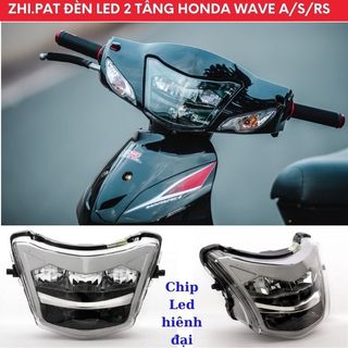  Đèn led 2 tầng WAVE A S RS  chính hãng ZHIPAT Wave 110 Từ 2017 - 2025 