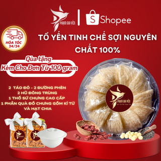  Tổ Yến Tinh Chế Sợi Nguyên Chất 100% - Không Tẩy Trắng  Pha Độn Tạp Chất - Yến Sào Phạm Gia 
