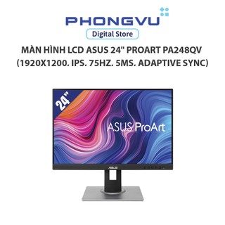  Màn hình LCD Asus 24" ProArt PA248QV  1920x1200 IPS 75Hz 5ms Adaptive Sync  - Bảo hành 36 tháng 