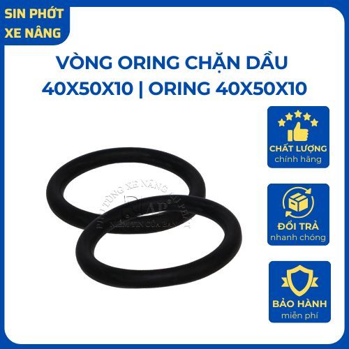 Vòng Oring chặn dầu 40X50X10 ORING 40X50X10|Sin Phớt Xe Nâng