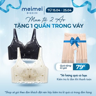 Áo ngực bigsize nữ không gọng chất ren mềm mút liền bản to CUP C nâng đỡ và che mỡ lưng Meimei Bigsize A11