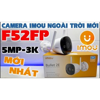 Camera WIFI ngoài trời IPC-F52FP-IMOU 5.0MP 3k, full-color, có màu ban đêm, chống nước, tích hợp mic
