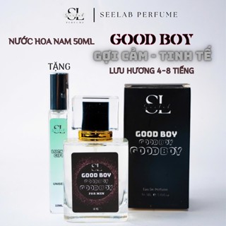 (50ml nam) Nước hoa nam Good Boy 50ml - Tặng 1c nước hoa 10ml Unisex Độc Quyền - Seelab