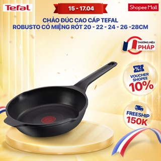 Chảo đúc cao cấp Tefal Robusto có miệng rót