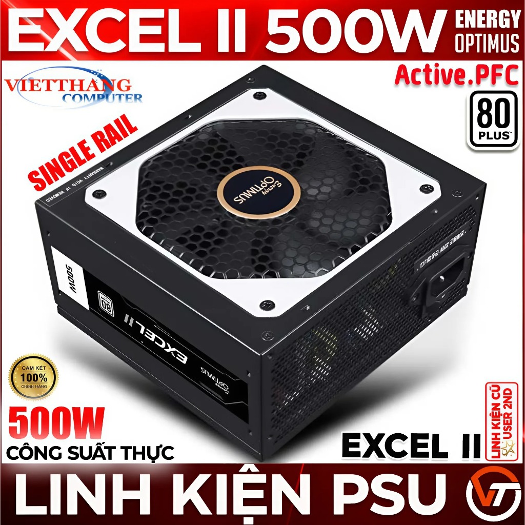 Nguồn Máy Tính Energy Optimus Excel II 500W Công suât thực-Single Rail-A.PFC-80 Plus ( Cũ - 2nd )