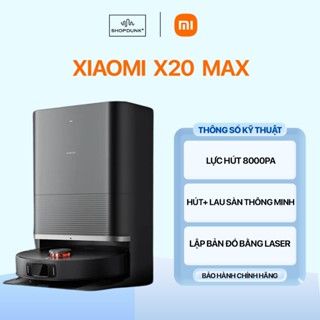 Robot Hút Bụi Lau Sàn Xiaomi X20 Max Siêu Mạnh 8000Pa Tự Động Giặt Khăn Lau