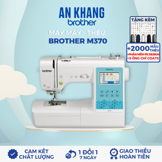Máy May và Thêu 2 trong 1 Brother M370 - Hàng Chính Hãng