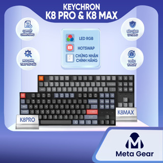 Bàn Phím Cơ Keychron K8 Pro, Bàn Phím Cơ Keychron K8 Max 3 Mode Kết Nối - Hỗ trợ QMK/VIA - Kết nối không dây