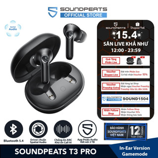 Tai nghe True Wireless SoundPEATS T3 Pro ANC Spatial Audio Bluetooth 5.4