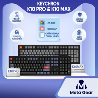 Bàn Phím Cơ Keychron K10 Pro - Bàn Phím Cơ Keychron K10 Max 3 Mode - Fullsize - Hỗ trợ QMK/VIA