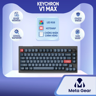 Bàn Phím Cơ Keychron V1 Max - Full Knob - Bàn Phím Custom QMK/VIA
