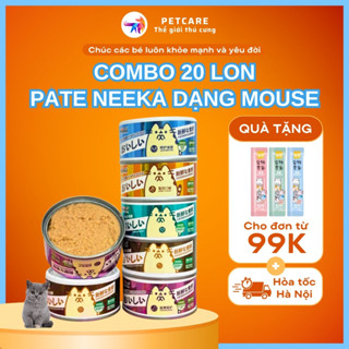   DẠNG MOUSE  COMBO 20 LON Pate Neeka Dạng Đặc Thơm Ngon Dinh Dưỡng Cao Dành Cho Mèo PetCare Petshop 