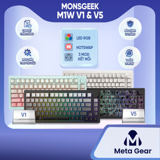 Bàn Phím Cơ MonsGeek M1W - M1W SP V3/V5 (Full Nhôm CNC – Mạch xuôi – 3 Modes)