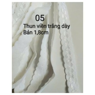 Thun luồn, thun kẹp, thun viền các loại
