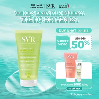 Sữa rửa mặt không có xà phòng, làm sạch và loại bỏ tế bào da chết SVR SEBIACLEAR GEL MOUSSANT 55ml