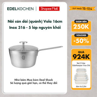 Nồi inox 316 cán dài, quánh 5 lớp nguyên khối cao cấp Edelkochen Vola Collection size 16cm
