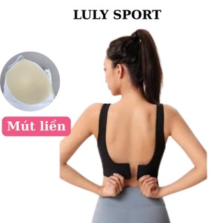  Áo Bra Tập Yoga mút đúc liền  LULY SPORT Chất Thun Lạnh Quảng Châu Cao Cấp Co Giãn ĐÀn Hồi Tốt. 