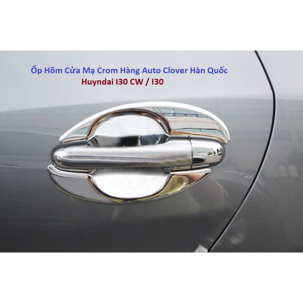 Ốp hõm cửa Huyndai I30/ I30CW mạ crom hàng Auto Clover Hàn Quốc