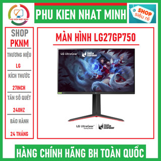 Màn hình Gaming LG 27GP750-B (27 inch/FHD/IPS/240Hz/1ms) Hàng mới 100% chính hãng bảo hành 24 tháng