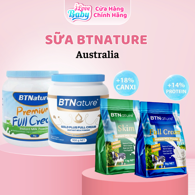 Sữa Nguyên Kem BTNature Premium , Fullcream, Skim dành cho bé trên 1 tuổi và người lớn