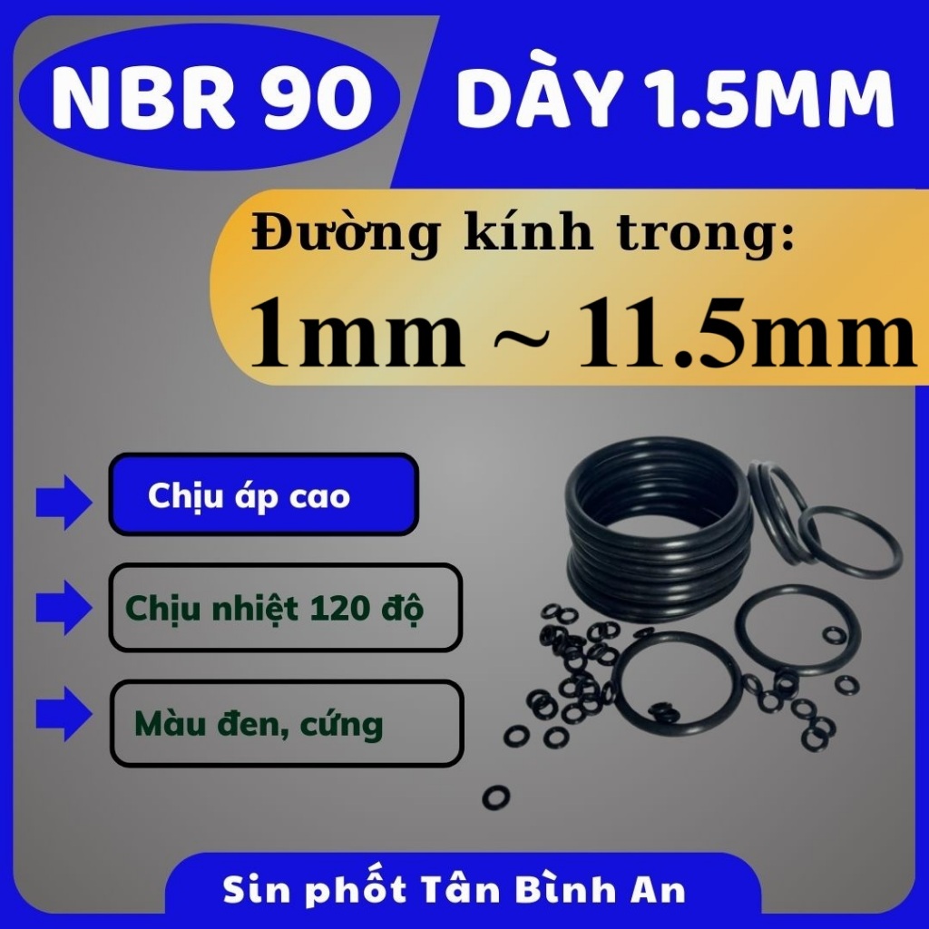 (10 CÁI) Oring N90 dày 1,5mm ( lỗ trong 1mm đến 11.5mm) vòng đệm cao su chịu áp lực cao